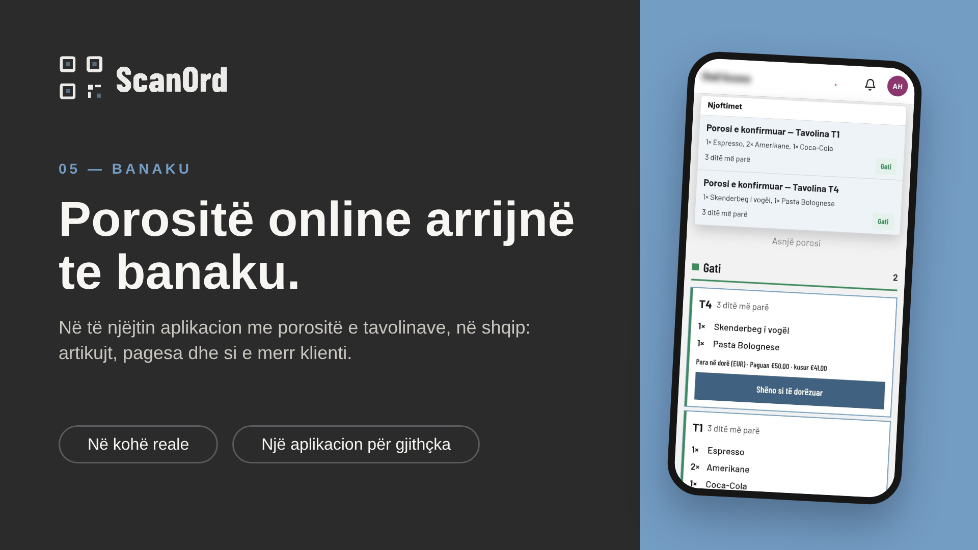 Banaku: porositë online arrijnë te banaku, në të njëjtin aplikacion me porositë e tavolinave, në shqip: artikujt, pagesa dhe si e merr klienti. Në kohë reale.