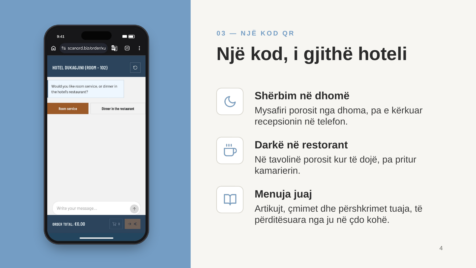Një kod QR për gjithë hotelin: shërbim në dhomë pa telefonuar recepsionin, darkë në restorant pa pritur kamarierin, dhe menuja juaj me artikujt dhe çmimet që i përditësoni vetë.