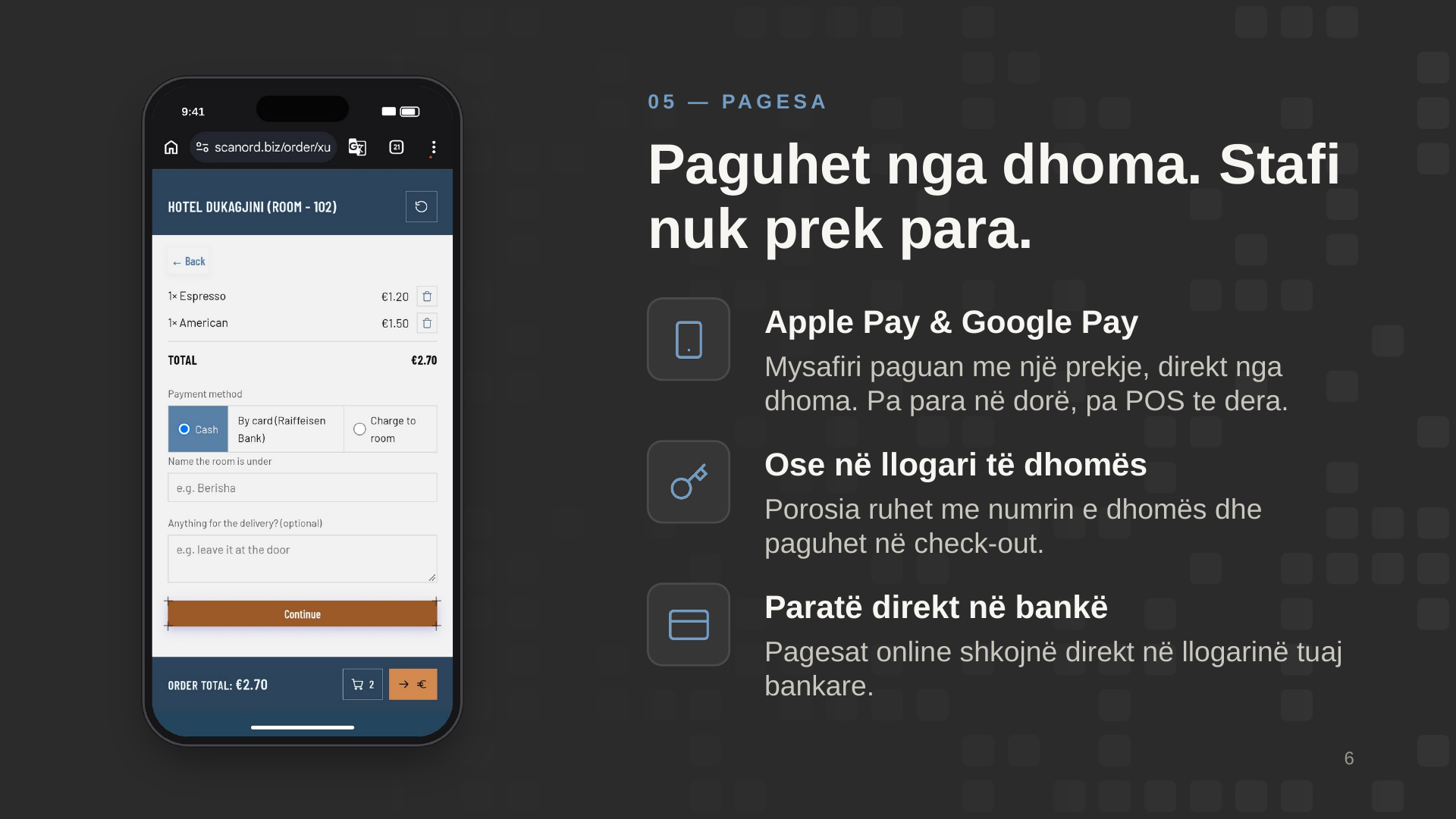Pagesa: paguhet nga dhoma dhe stafi nuk prek para. Apple Pay dhe Google Pay me një prekje, ose në llogari të dhomës deri në check-out. Pagesat online shkojnë direkt në llogarinë tuaj bankare.